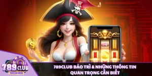 789Club bảo trì