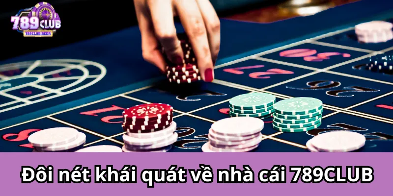 Đôi nét khái quát về cổng game 789CLUB