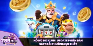 Nổ Hũ Big Club